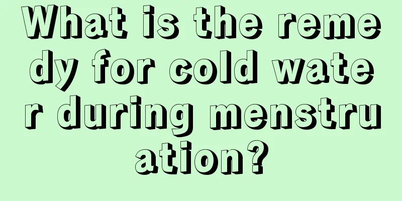 What is the remedy for cold water during menstruation?