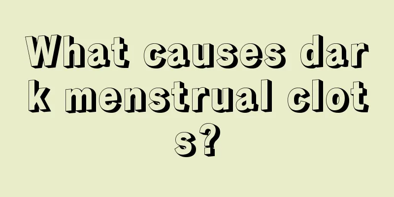 What causes dark menstrual clots?