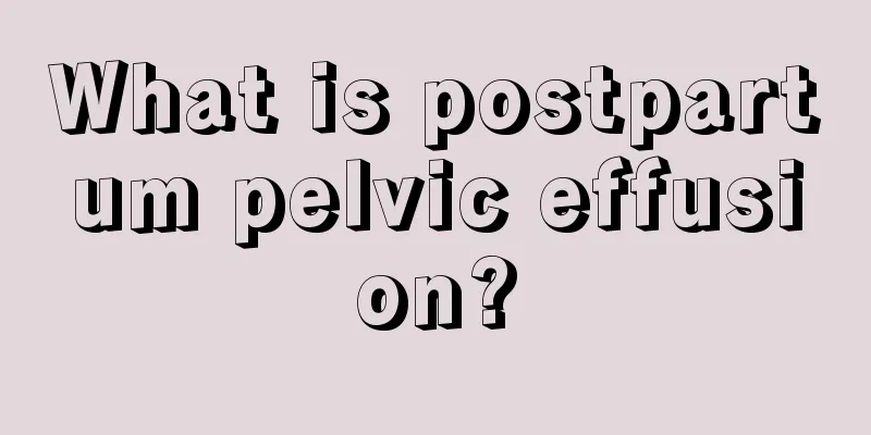 What is postpartum pelvic effusion?