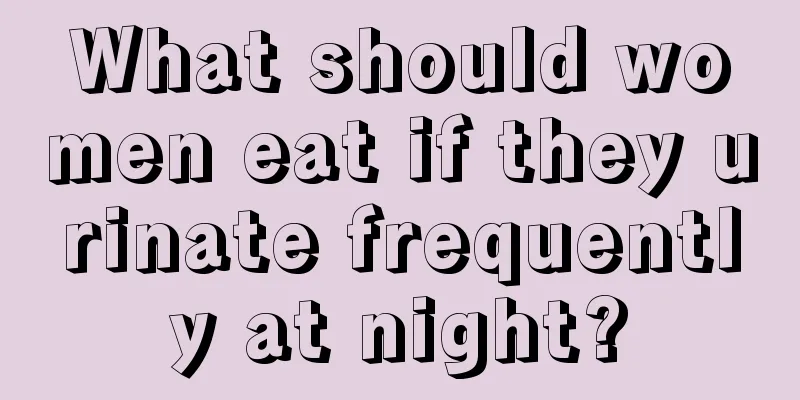 What should women eat if they urinate frequently at night?