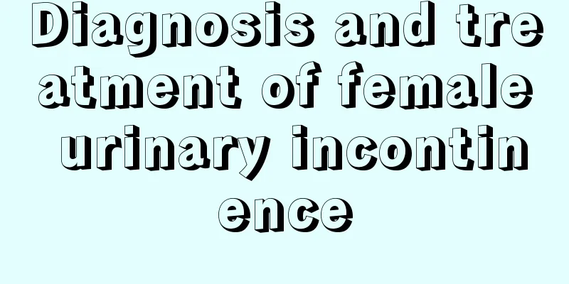 Diagnosis and treatment of female urinary incontinence