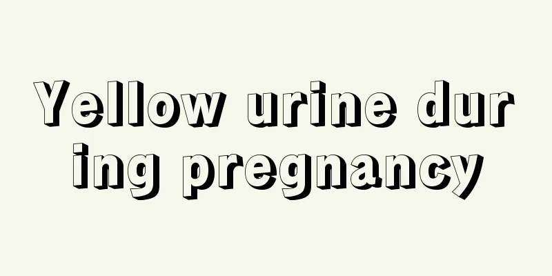 Yellow urine during pregnancy