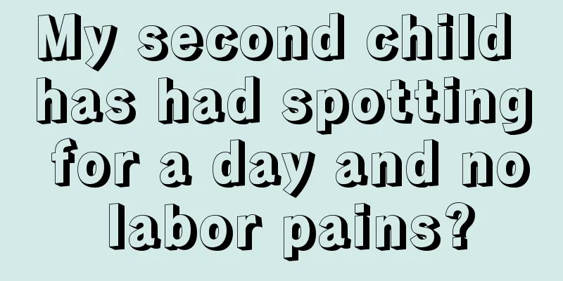 My second child has had spotting for a day and no labor pains?