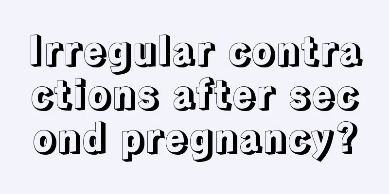 Irregular contractions after second pregnancy?