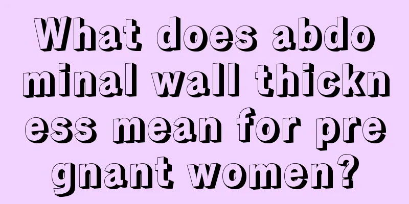 What does abdominal wall thickness mean for pregnant women?