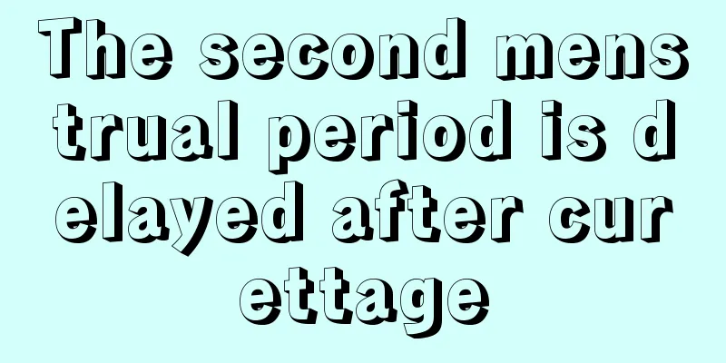 The second menstrual period is delayed after curettage