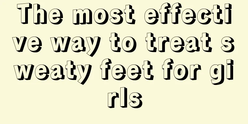 The most effective way to treat sweaty feet for girls