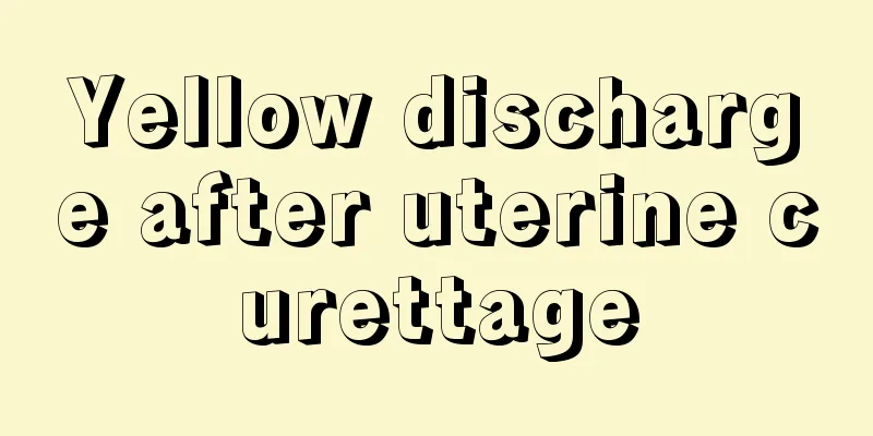 Yellow discharge after uterine curettage