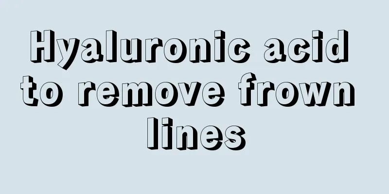 Hyaluronic acid to remove frown lines