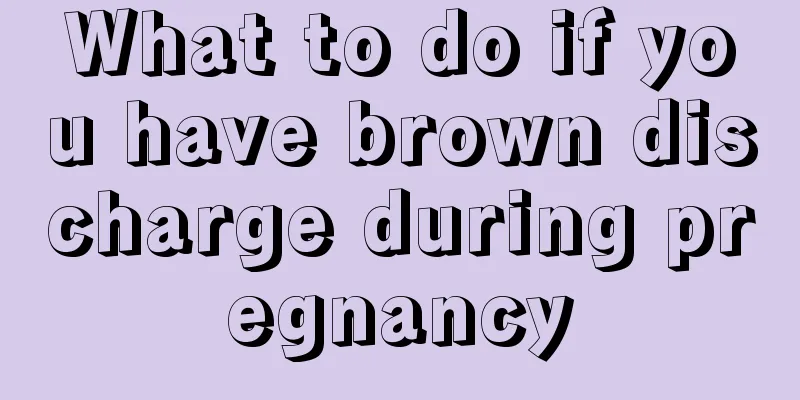 What to do if you have brown discharge during pregnancy