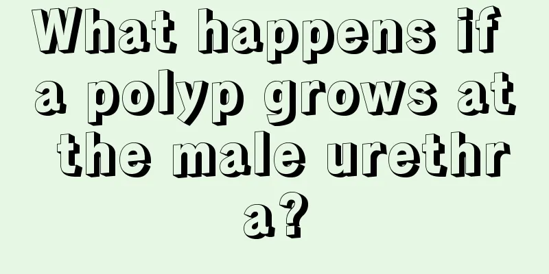 What happens if a polyp grows at the male urethra?