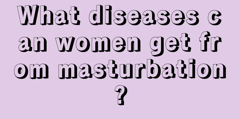 What diseases can women get from masturbation?