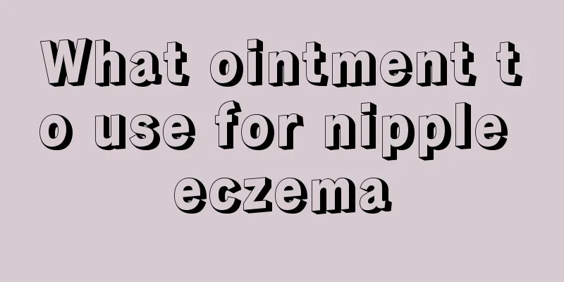 What ointment to use for nipple eczema