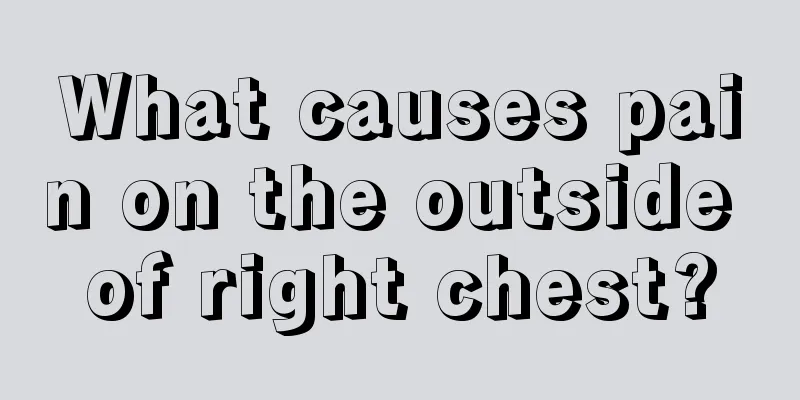 What causes pain on the outside of right chest?