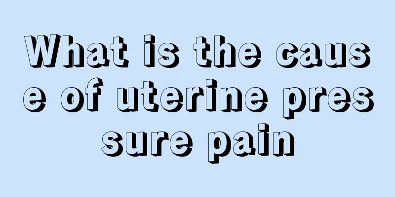 What is the cause of uterine pressure pain