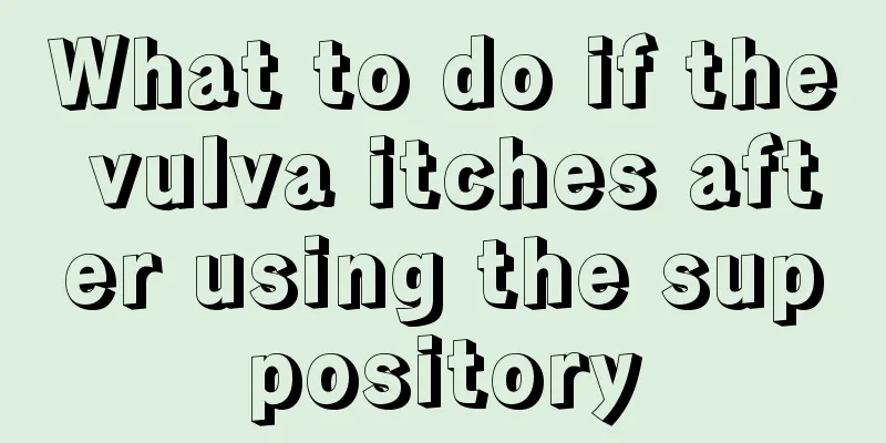 What to do if the vulva itches after using the suppository