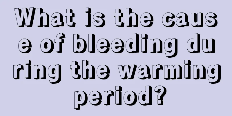 What is the cause of bleeding during the warming period?