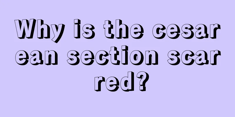 Why is the cesarean section scar red?