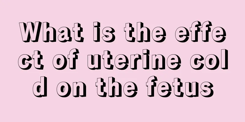 What is the effect of uterine cold on the fetus