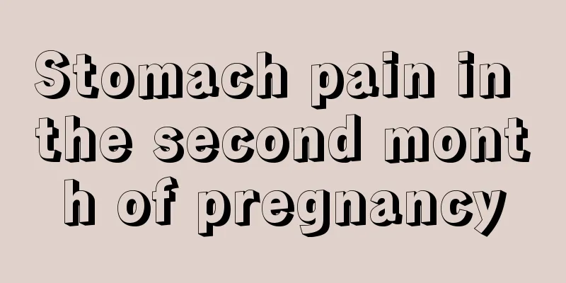 Stomach pain in the second month of pregnancy