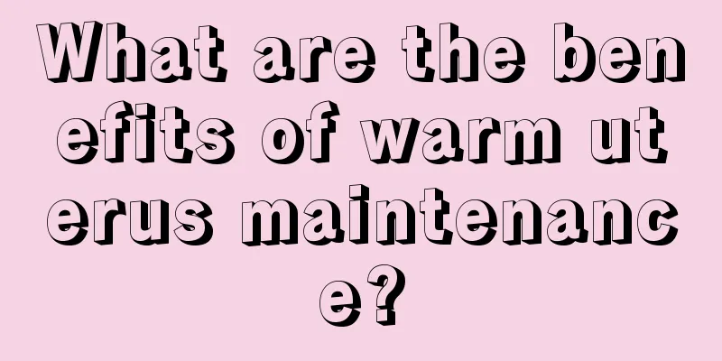 What are the benefits of warm uterus maintenance?