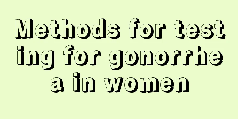 Methods for testing for gonorrhea in women