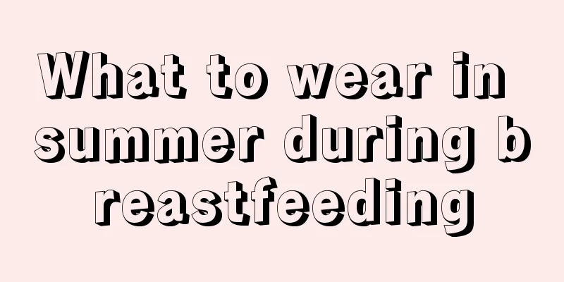 What to wear in summer during breastfeeding