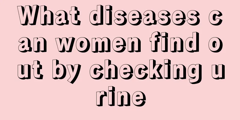 What diseases can women find out by checking urine