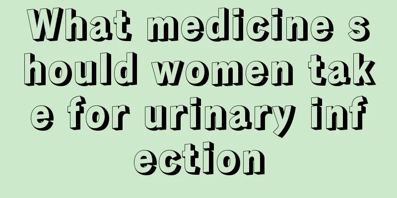 What medicine should women take for urinary infection