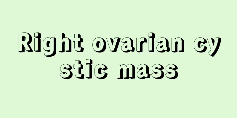 Right ovarian cystic mass