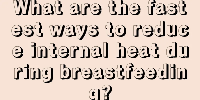 What are the fastest ways to reduce internal heat during breastfeeding?