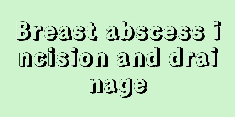 Breast abscess incision and drainage