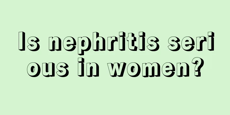 Is nephritis serious in women?