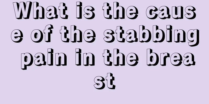 What is the cause of the stabbing pain in the breast