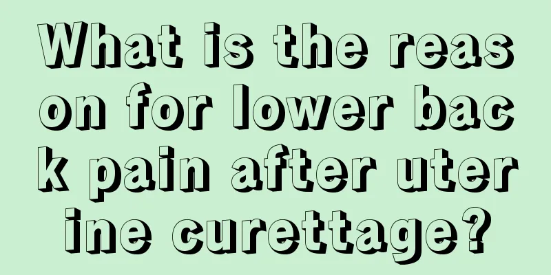 What is the reason for lower back pain after uterine curettage?