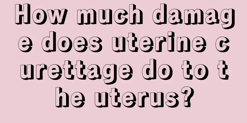 How much damage does uterine curettage do to the uterus?