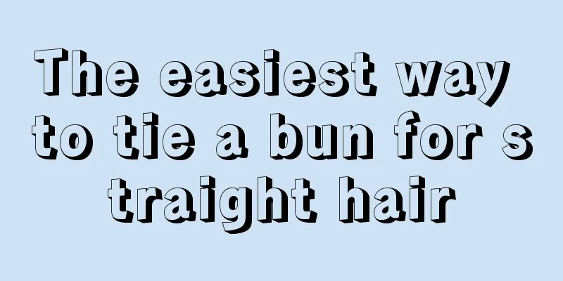 The easiest way to tie a bun for straight hair