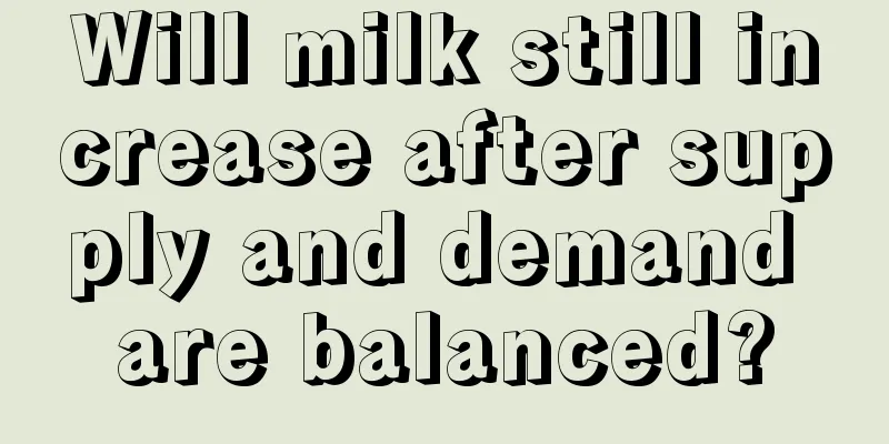 Will milk still increase after supply and demand are balanced?