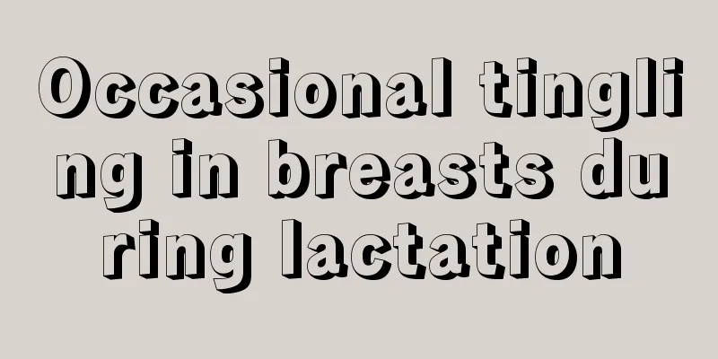 Occasional tingling in breasts during lactation