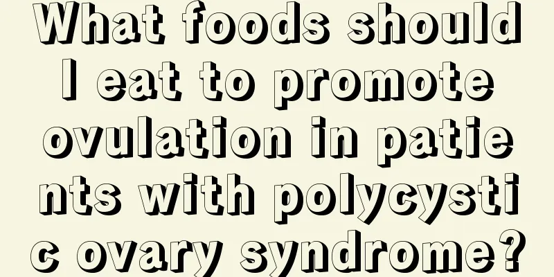 What foods should I eat to promote ovulation in patients with polycystic ovary syndrome?