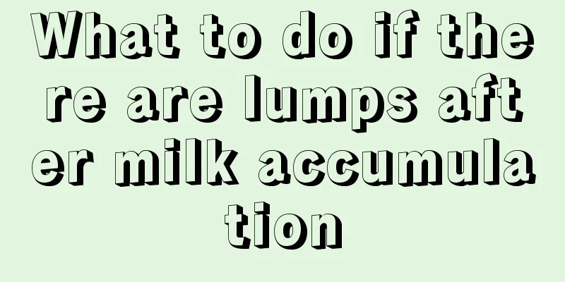 What to do if there are lumps after milk accumulation