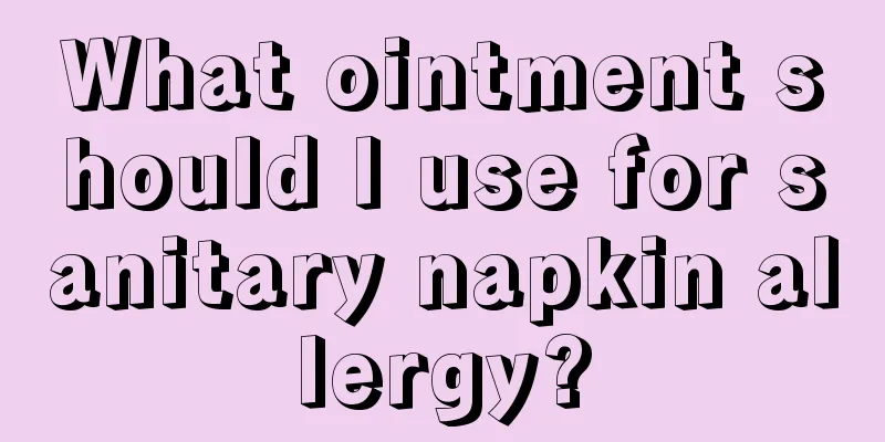 What ointment should I use for sanitary napkin allergy?