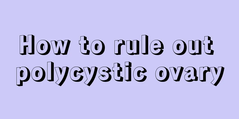 How to rule out polycystic ovary