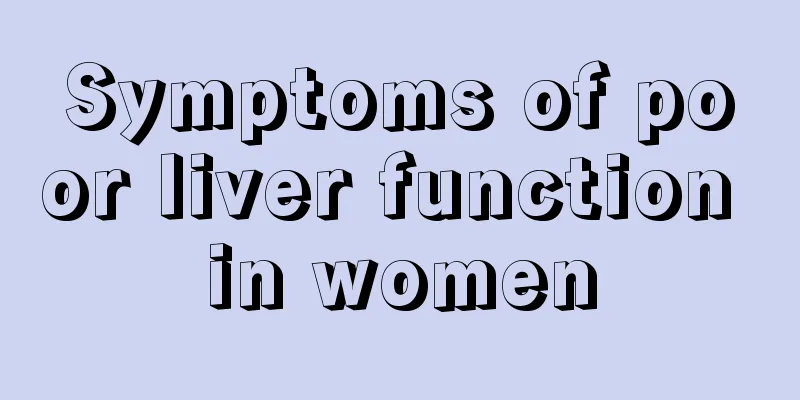 Symptoms of poor liver function in women