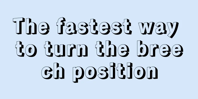 The fastest way to turn the breech position