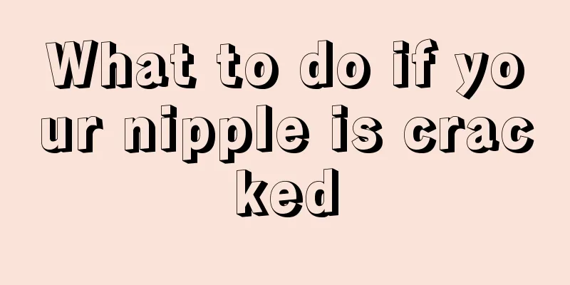 What to do if your nipple is cracked