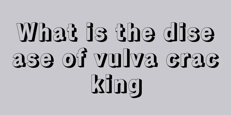 What is the disease of vulva cracking