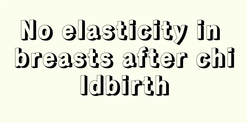 No elasticity in breasts after childbirth