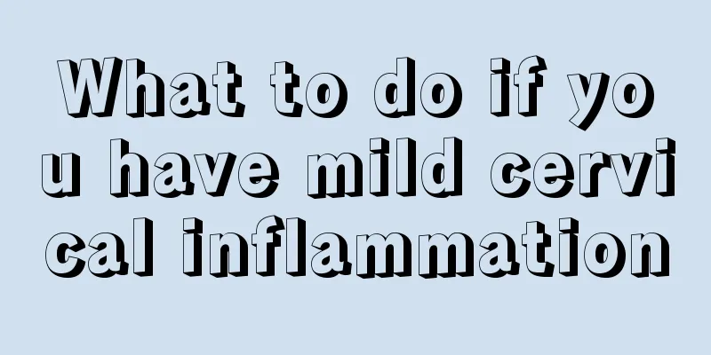 What to do if you have mild cervical inflammation