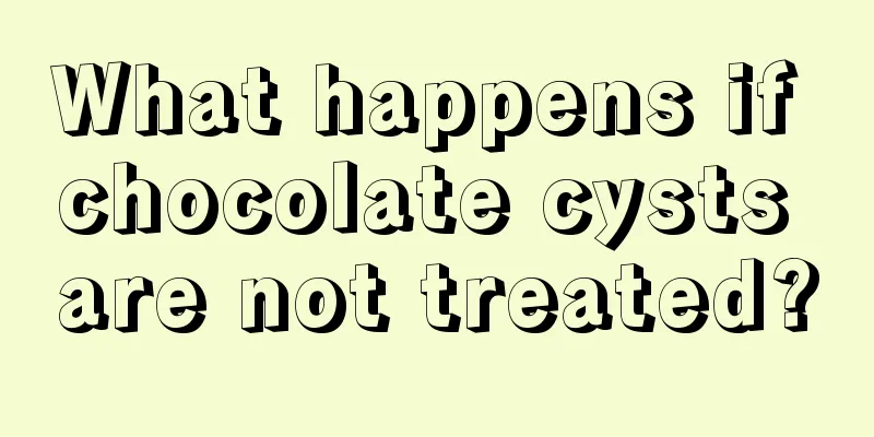 What happens if chocolate cysts are not treated?